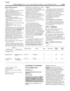 [removed]Federal Register / Vol. 78, No[removed]Thursday, October 3, [removed]Proposed Rules Required Determinations Clarity of the Rule We are required by Executive Orders