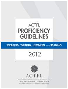 ACTFL  Proficiency Guidelines SPEAKING, WRITING, LISTENING, and READING