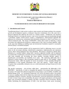 MINISTRY OF ENVIRONMENT, WATER AND NATURAL RESOURCES KENYA WATER SECURITY AND CLIMATE RESILIENCE PROJECT (PP Ref. C045) TERMS OF REFERENCE  WATER RESOURCES AND CLIMATE RESILIENCE MANAGER