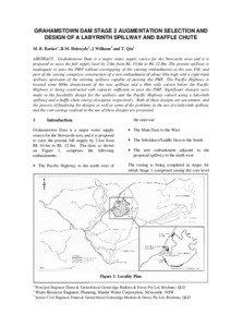 GRAHAMSTOWN DAM STAGE 2 AUGMENTATION SELECTION AND DESIGN OF A LABYRINTH SPILLWAY AND BAFFLE CHUTE M. B. Barker1, R.M. Holroyde2, J Williams3 and T. Qiu3