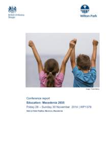 Image: Troels Kjems  Conference report Education: Macedonia 2035 Friday 28 – Sunday 30 November 2014 | WP1378 Held at Hotel Radika, Mavrovo, Macedonia
