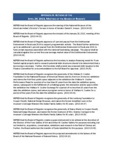 APPENDIX A: ACTIONS OF THE APRIL 29, 2013, MEETING OF THE BOARD OF REGENTS VOTED that the Board of Regents approves the naming of the National Museum of the American Indian’s Director’s Terrace in honor of Senator Da