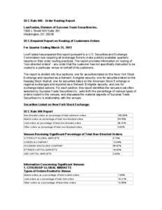 SEC Rule[removed]Order Routing Report LowTrades, Division of Success Trade Securities Inc[removed]L Street NW Suite 301 Washington, DC[removed]SEC-Required Report on Routing of Customers Orders For Quarter Ending March 31, 201