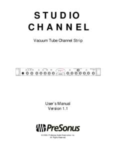STUDIO CHANNEL Vacuum Tube Channel Strip User’s Manual Version 1.1