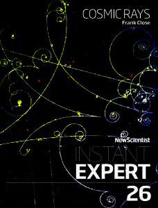 Cosmic rays  Frank Close INSTANT EXPERT