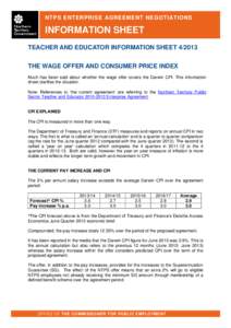 NTPS ENTERPRISE AGREEMENT NEGOTIATIONS  INFORMATION SHEET TEACHER AND EDUCATOR INFORMATION SHEETTHE WAGE OFFER AND CONSUMER PRICE INDEX Much has been said about whether the wage offer covers the Darwin CPI. This 