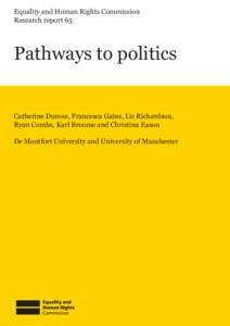 Equality and Human Rights Commission Research report 65 Pathways to politics  Catherine Durose, Francesca Gains, Liz Richardson,