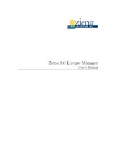 Ziena 9.0 License Manager User’s Manual Ziena License Manager User’s Manual Version 9.0 Ziena Optimization LLC