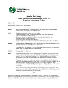 Media Advisory Public Invited to Groundbreaking for US 101 Broadway Interchange Project Sept. 10, 2014 Media Contact: Christine Dunn, [removed]