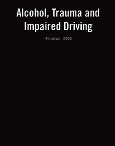 Microsoft Word - Alcohol, Trauma and Impaired Driving 4th Edition, September 2009_REVISED_SEPT_28-09.doc