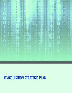 IT ACQUISITION STRATEGIC PLAN 1 | Table of Contents TABLE OF CONTENTS EXECUTIVE SUMMARY....................................................................................................................................