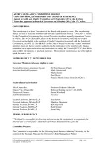 AUDIT AND QUALITY COMMITTEECONSTITUTION, MEMBERSHIP AND TERMS OF REFERENCE Agreed at Audit and Quality Committee on 24 September 2014, Min 2 refers. Terms last approved at Board of Governors on 8 October 2014,