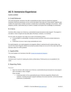 AC 5: Immersive Experience  2 points available  A. Credit Rationale  This credit recognizes institutions that offer sustainability­focused immersive experience programs.  Sustained immersive experi