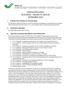 EPEAT, Inc. 227 SW Pine Street, Suite 300 • Portland, OR 97204 • V: ([removed] • F: ([removed] • www.epeat.net VERIFICATION PLAN: TELEVISION – ROUND TV[removed]SEPTEMBER 2014