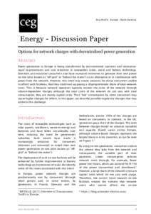 Asia-Pacific | Europe | North America  Energy - Discussion Paper Options for network charges with decentralised power generation Abstract Power generation in Europe is being transformed by environmental concerns and inno