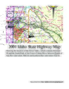 2001 Idaho State Highway Map Showing the location of the Silver Valley, which contains Interstate 90 and the South Fork of the Coeur d’Alene River between Fourth of July Pass (elevation 3081 ft) and Lookout Pass (eleva