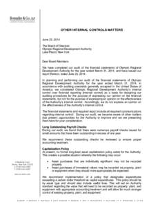 OTHER INTERNAL CONTROLS MATTERS June 25, 2014 The Board of Directors Olympic Regional Development Authority Lake Placid, New York Dear Board Members: