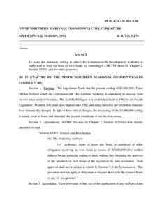 PUBLIC LAW NO[removed]NINTH NORTHERN MARIANAS COMMONWEALTH LEGISLATURE SIXTH SPECIAL SESSION, 1994 H. B. NO[removed]