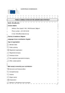 EUROPEAN COMMISSION  PUBLIC CONSULTATION ON THE EUROPE 2020 STRATEGY Name: Eurodiaconia Contact details: Address: Rue Joseph II 166, 1000 Brussels, Belgium