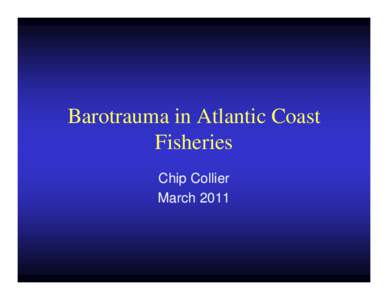 Barotrauma in Atlantic Coast Fisheries Chip Collier March 2011  Atlantic Ecosystems