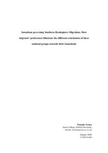 Intentions governing Southern Hemisphere Migration: How migrants’ preferences illustrate the different orientation of three national groups towards their homelands Timothy Neslen Jesus College, Oxford University