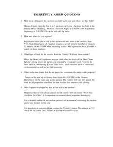 FREQUENTLY ASKED QUESTIONS 1. How many delinquent tax auctions are held each year and where are they held? Oneida County typically has 2 to 3 auctions each year. Auctions are held at the County Office Building, 101h floo