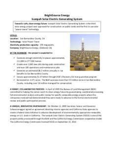 BrightSource Energy Ivanpah Solar Electric Generating System Toward a safe, clean energy future: Ivanpah Solar Electric Generating System is the third solar energy project ever approved for construction on public lands a