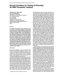 Neuron, Vol. 36, 177–186, September 26, 2002, Copyright 2002 by Cell Press  Neural Correlates for Feeling-of-Knowing: An fMRI Parametric Analysis Hideyuki Kikyo,1,2 Kenichi Ohki,1 and Yasushi Miyashita1,3,4