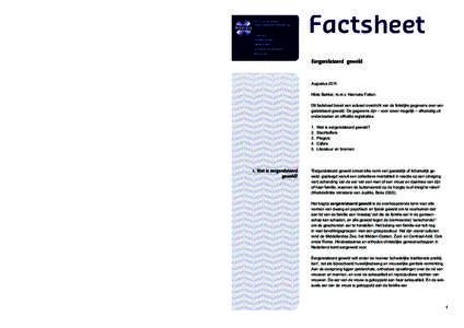 Eergerelateerd geweld  AugustusHilde Bakker, m.m.v. Hanneke Felten. Dit factsheet bevat een actueel overzicht van de feitelijke gegevens over eergerelateerd geweld. De gegevens zijn – voor zover mogelijk – afk