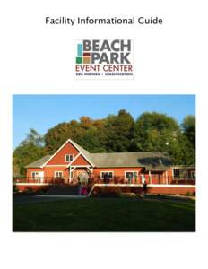Facility Informational Guide  Des Moines Beach Park Event Center[removed]Cliff Avenue South Des Moines WA[removed]Set on the shores of Puget Sound the Beach Park Auditorium and Event Center offers the