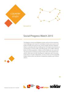 COUNTRY STUDY B U LG A R I A  Social Progress Watch 2015