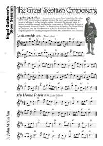 7. John McLellan  A quiet and shy man, Pipe Major John McLellannevertheless composed some of the most captivating bagpipe tunes of all time. If he had simply written Lochanside his revered place in history w