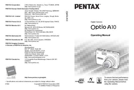 PENTAX Corporation, Maeno-cho, Itabashi-ku, Tokyo, JAPAN (http://www.pentax.co.jp/) PENTAX Europe GmbH (European Headquarters) Julius-Vosseler-Strasse, 104, 22527 Hamburg, GERMANY
