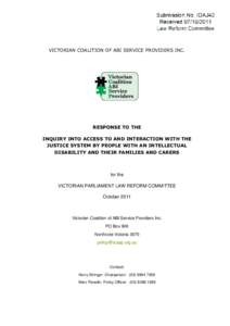 VICTORIAN COALITION OF ABI SERVICE PROVIDERS INC.  RESPONSE TO THE INQUIRY INTO ACCESS TO AND INTERACTION WITH THE JUSTICE SYSTEM BY PEOPLE WITH AN INTELLECTUAL DISABILITY AND THEIR FAMILIES AND CARERS