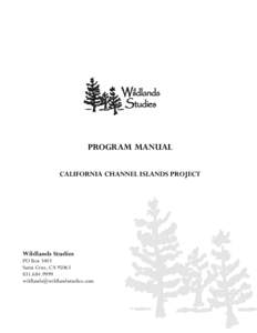 PROGRAM MANUAL CALIFORNIA CHANNEL ISLANDS PROJECT Wildlands Studies  PO Box 3403