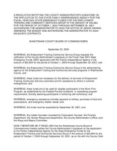 A RESOLUTION RATIFYING THE COUNTY ADMINISTRATOR’S SIGNATURE ON THE APPLICATION TO THE STATE FAMILY INDEPENDENCE AGENCY FOR THE FISCAL YEAR 2001 STATE EMERGENCY FUNDS FOR THE EMPLOYMENT TRAINING AND COMMUNITY SERVICES G