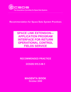 Recommendation for Space Data System Practices  SPACE LINK EXTENSION— APPLICATION PROGRAM INTERFACE FOR RETURN OPERATIONAL CONTROL