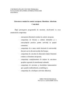 UNIVERSITATEA DE VEST DIN TIMIŞOARA FACULTATEA DE LITERE, ISTORIE ŞI TEOLOGIE MASTERAT Literatura română în context european. Identitate. Alteritate. Conexiuni.