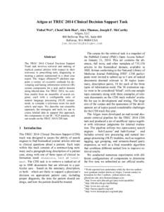 Atigeo at TREC 2014 Clinical Decision Support Task Yishul Wei*, ChenChieh Hsu*, Alex Thomas, Joseph F. McCarthy Atigeo, LLC 800 Bellevue Way NE, Suite 600 Bellevue, WAUSA 