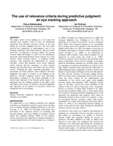 The use of relevance criteria during predictive judgment: an eye tracking approach Panos Balatsoukas Department of Computer & Information Sciences University of Strathclyde, Glasgow, UK [removed]