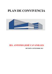 PLAN DE CONVIVENCIA  IES. ANTONIO JOSÉ CAVANILLES REVISIÓN: SEPTIEMBRE 2013  Plan de Convivencia