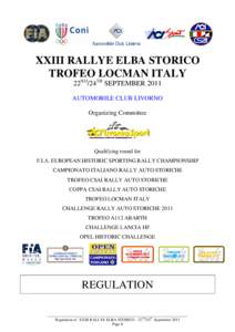 XXIII RALLYE ELBA STORICO TROFEO LOCMAN ITALY 22ND/24TH SEPTEMBER 2011 AUTOMOBILE CLUB LIVORNO Organizing Committee