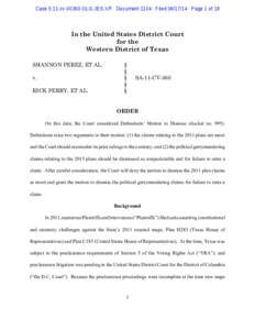 Case 5:11-cv[removed]OLG-JES-XR Document 1104 Filed[removed]Page 1 of 19  In the United States District Court for the Western District of Texas SHANNON PEREZ, ET AL.