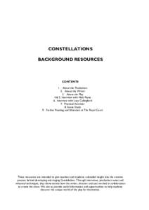 CONSTELLATIONS BACKGROUND RESOURCES CONTENTS 1. About the Production 2. About the Writer