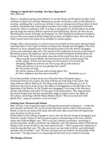 Liturgy or Spirit-led worship: Are they Opposites? John Atkinson There is a tendency among some believers to see the liturgy and liturgical worship as the antithesis of Spirit-led worship. Extemporary prayer and praise i