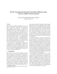 KLEE: Unassisted and Automatic Generation of High-Coverage Tests for Complex Systems Programs Cristian Cadar, Daniel Dunbar, Dawson Engler ∗ Stanford University  Abstract