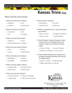 Kansas Historical Society  Kansas Trivia Easy Please circle the correct answer. 1. What is the state flower of Kansas?