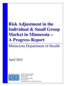 Risk Adjustment in the Individual & Small Group Market in Minnesota – A Progress Report Minnesota Department of Health