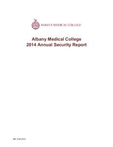 Albany Medical College 2014 Annual Security Report P1  | Fall 2014