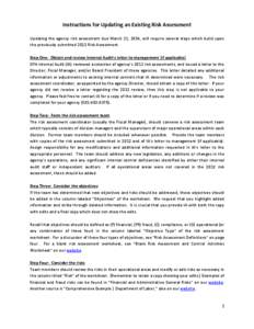 Instructions for Updating an Existing Risk Assessment Updating the agency risk assessment due March 31, 2014, will require several steps which build upon the previously submitted 2012 Risk Assessment. Step One: Obtain an